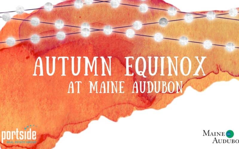 Autumn Equinox at Maine Audubon